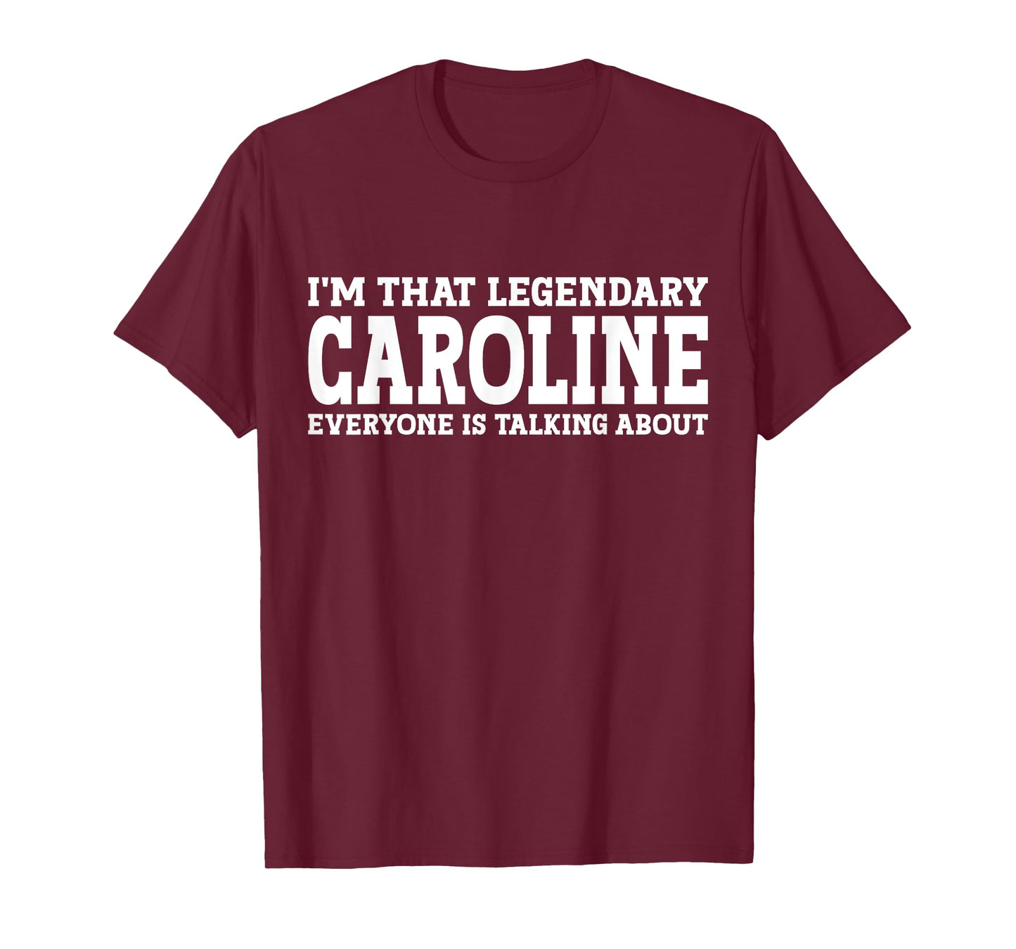 Caroline Personal Name Women Girl Funny Caroline T-Shirt