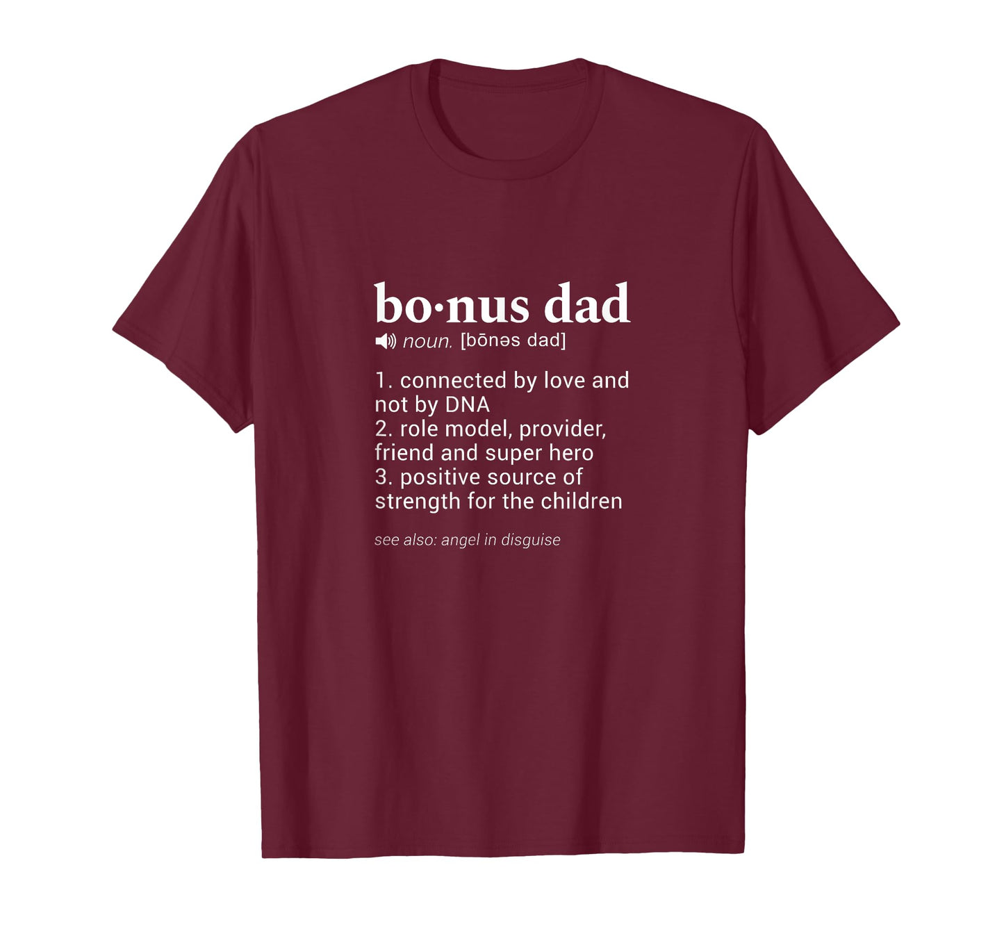 "Bonus Dad" Funny Dictionary Definition for your Step Dad T-Shirt
