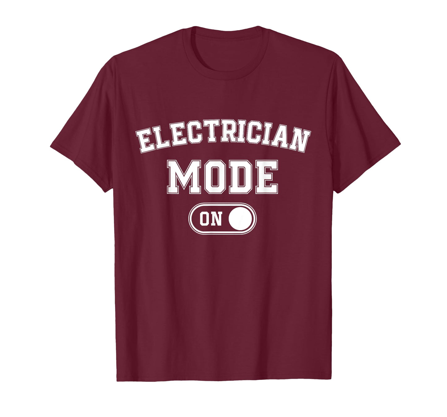 Electrician Mode On Funny Electrical Master Gift Engineer T-Shirt