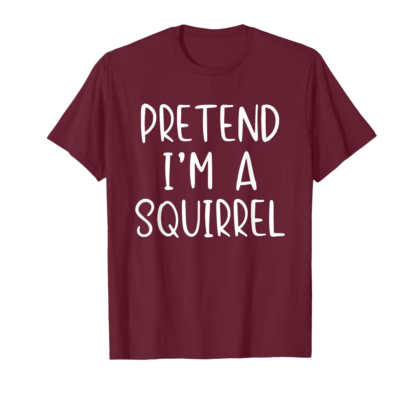 Pretend I'm Squirrel Costume Halloween Simple Adult Kid T-Shirt