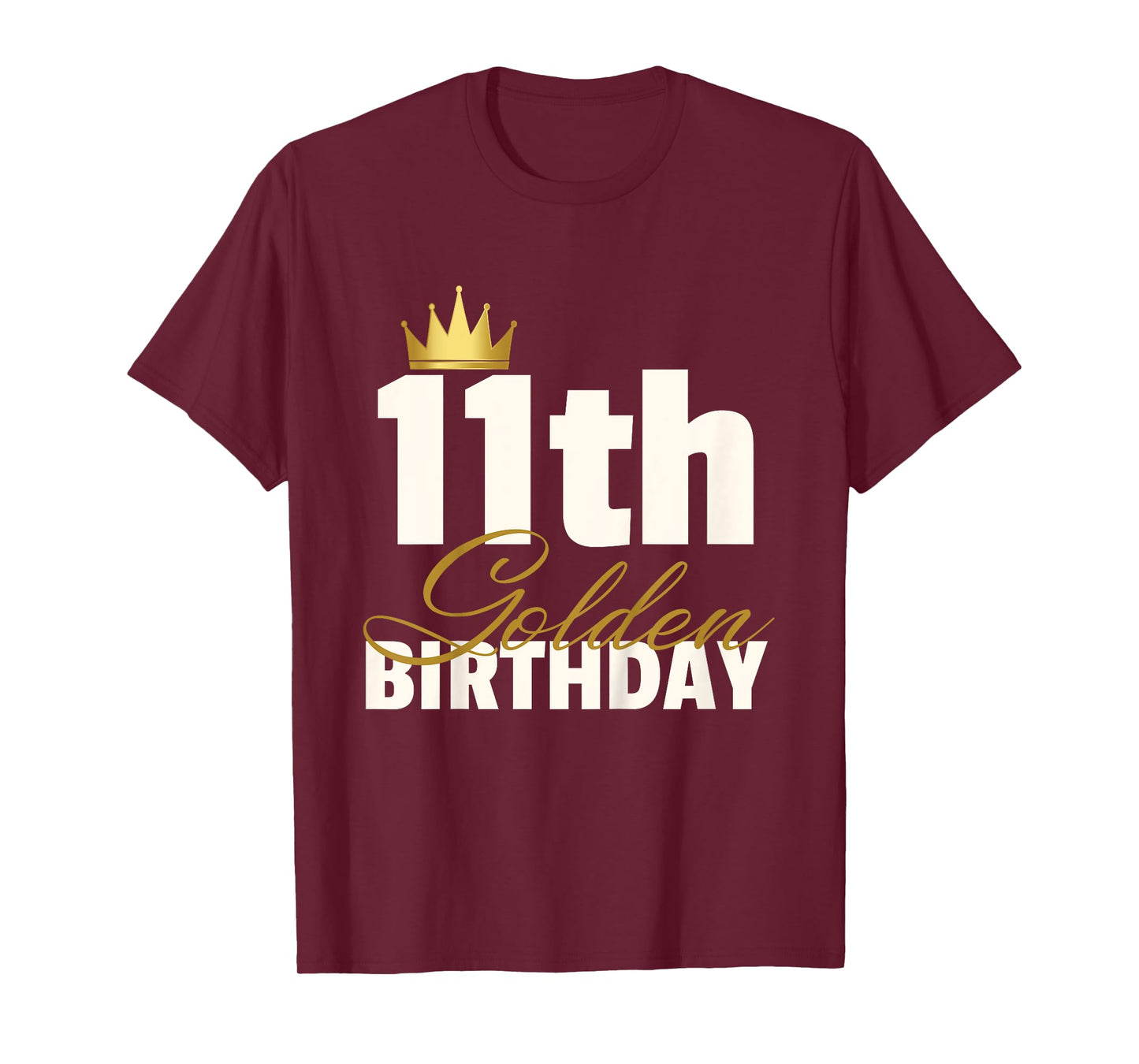 11th Golden Birthday Year Age Crown T-Shirt