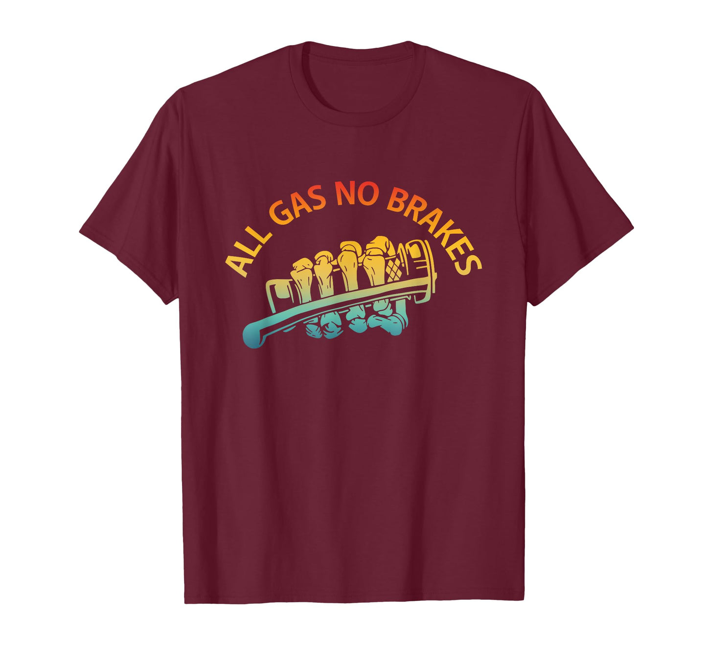 All Gas No Brakes Inspirational Motivational Novelty Vintage T-Shirt