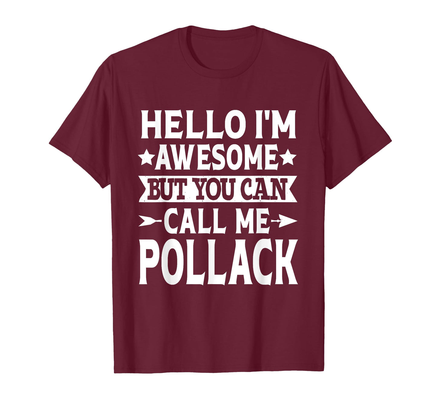 Pollack Surname Call Me Pollack Family Last Name Pollack T-Shirt
