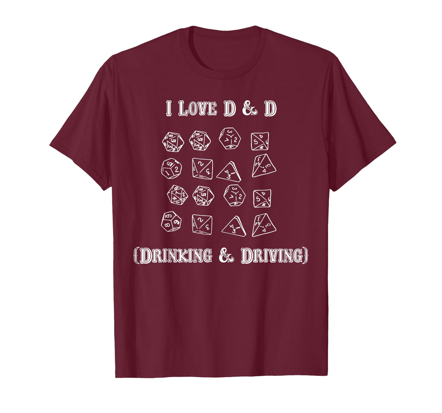 I Love D And D Drinking and Driving Funny Gamer D20 Lover T-Shirt