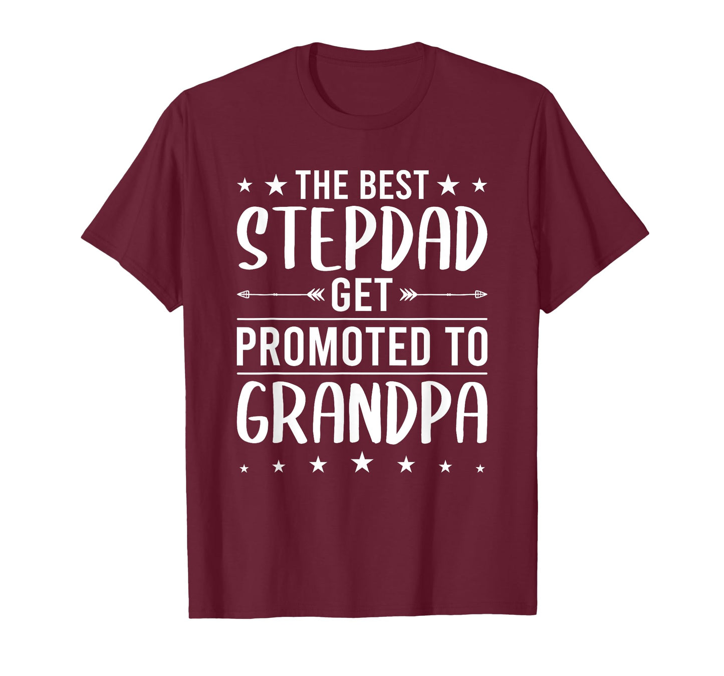 Best StepDADs Get Promoted To Grandpa stepdad T-Shirt