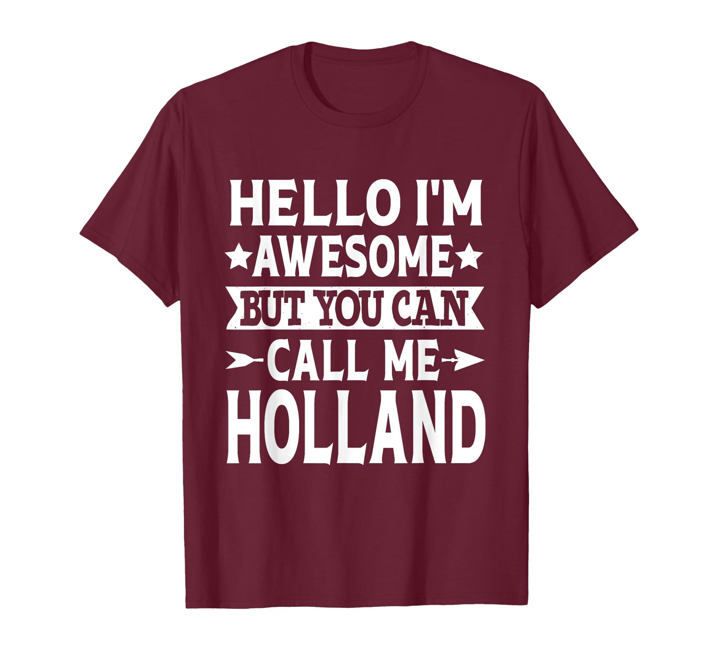 Holland Funny First Name Hello I'm Awesome Call Me Holland T-Shirt