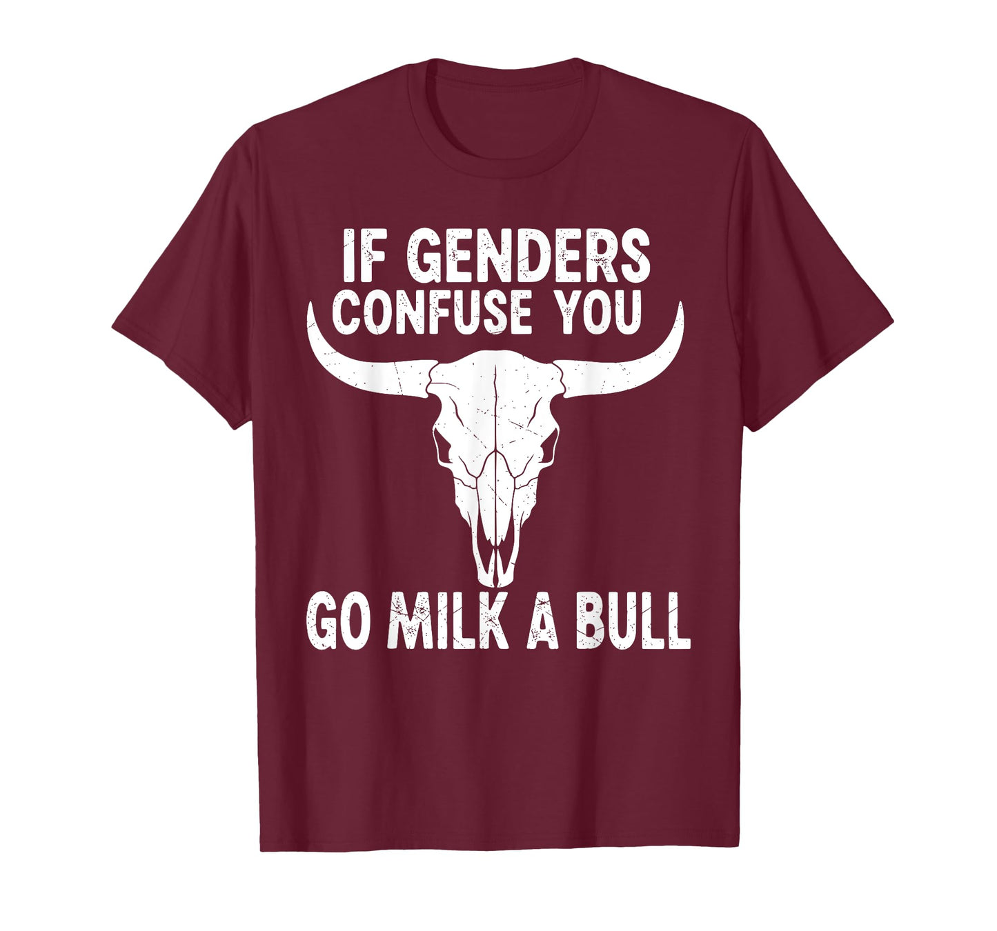 If Genders Confuse You Go Milk A Bull Shirts for Men Women T-Shirt