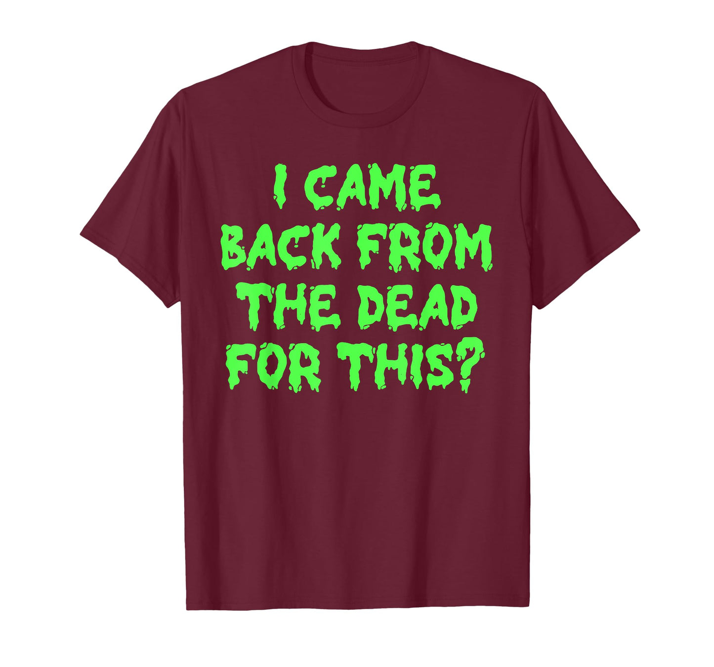 Vintage I Came Back From The-Dead For This Halloween Men T-Shirt