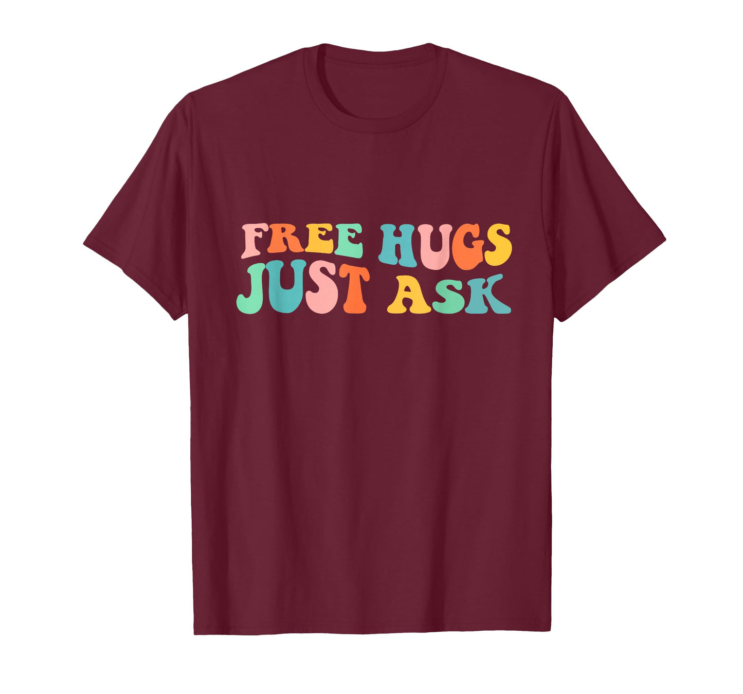 Free Hugs Just Ask Funny Sarcastic Joke Family T-Shirt