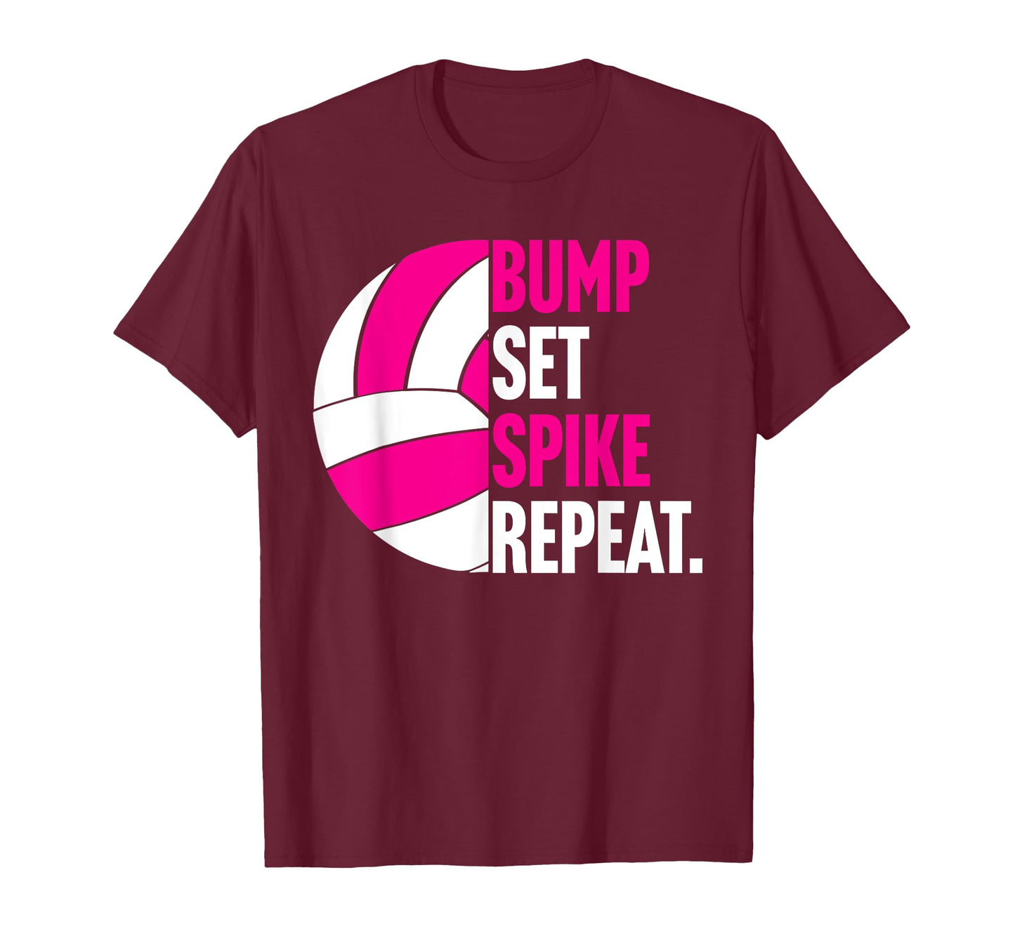 Bump Set Spike Repeat tee shirt gift volleyball player coach T-Shirt
