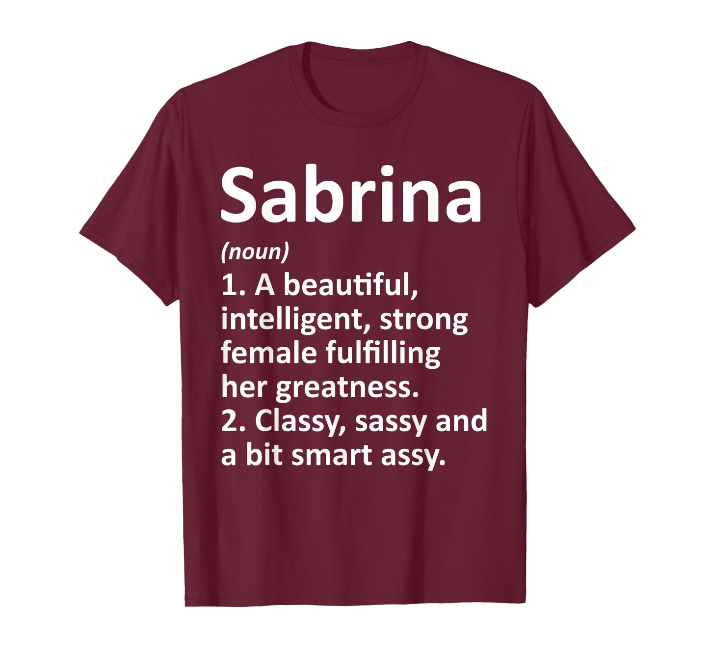 Custom Women Name Meaning Girl Mom Wife Birthday Sabrina Definition Personalized Name Funny T-Shirt