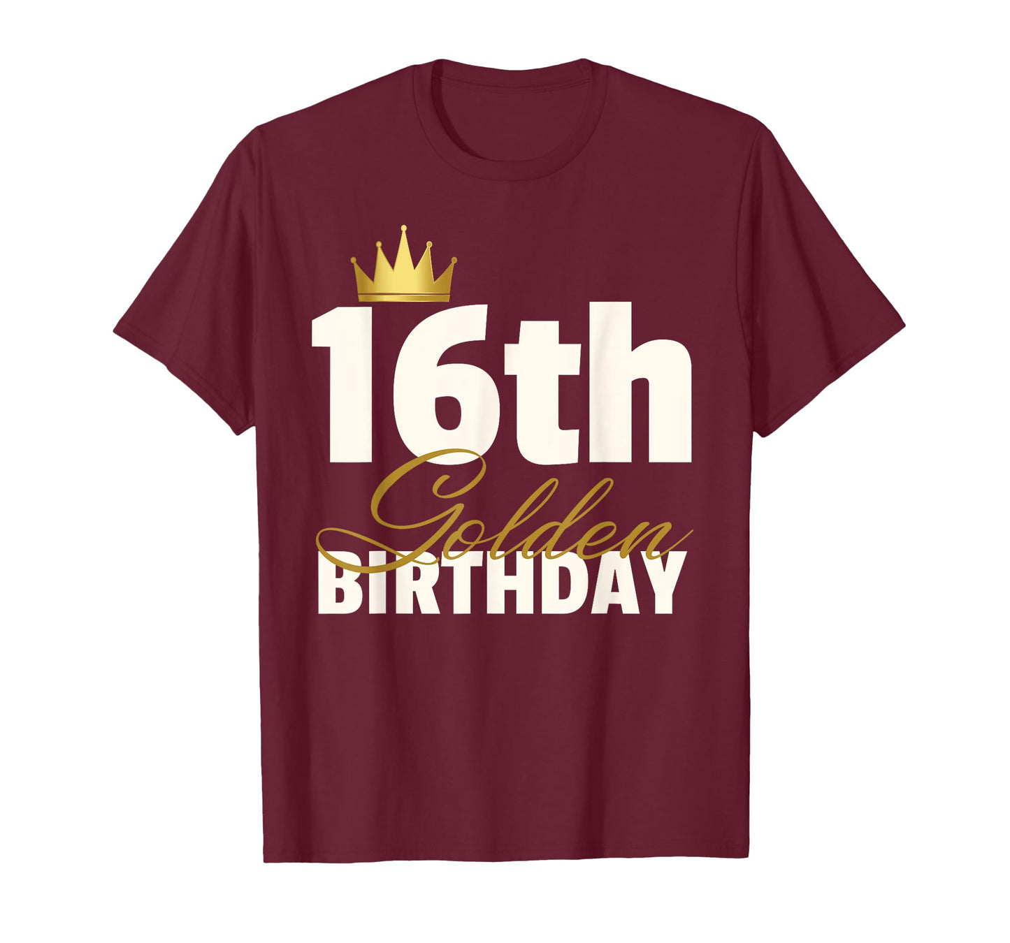 16th Golden Birthday Year Age Crown T-Shirt