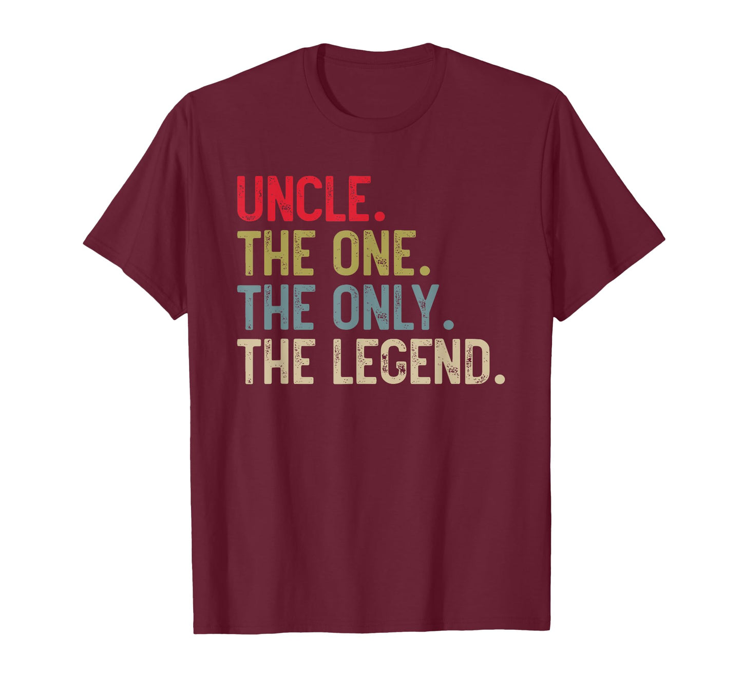 Mens Uncle The One The Only The Legend for Uncle Papa T-Shirt
