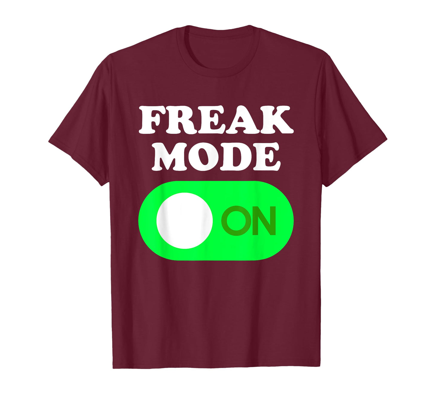 FREAK MODE ON - Funny Power Button Freaky Viral Slang Meme T-Shirt