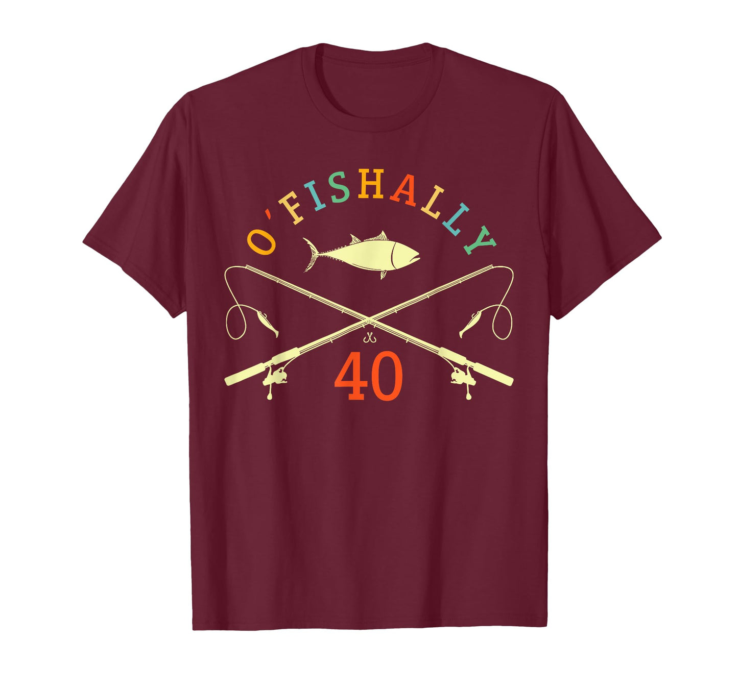 O-Fishally 40 Years Old Fisherman 40th Birthday Fishing T-Shirt