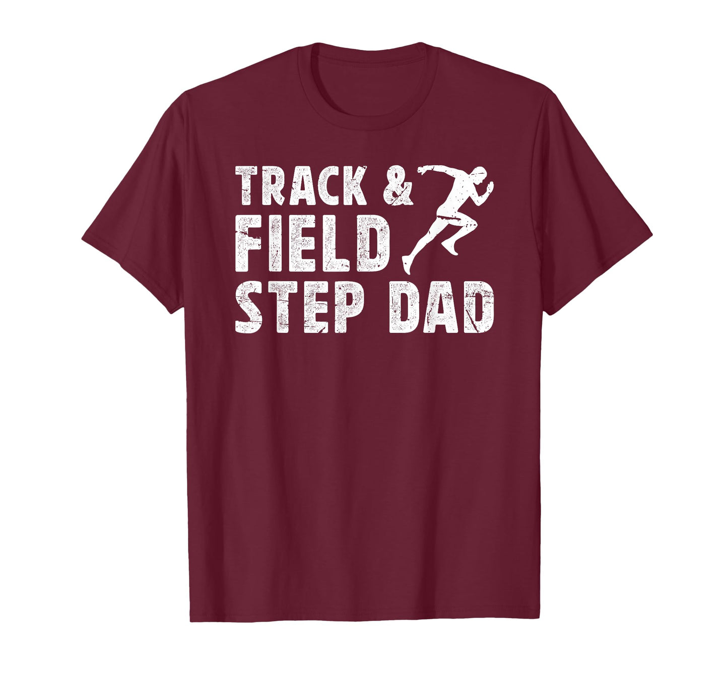 Track And Field Step-Dad Of A Track And Field Athlete T-Shirt