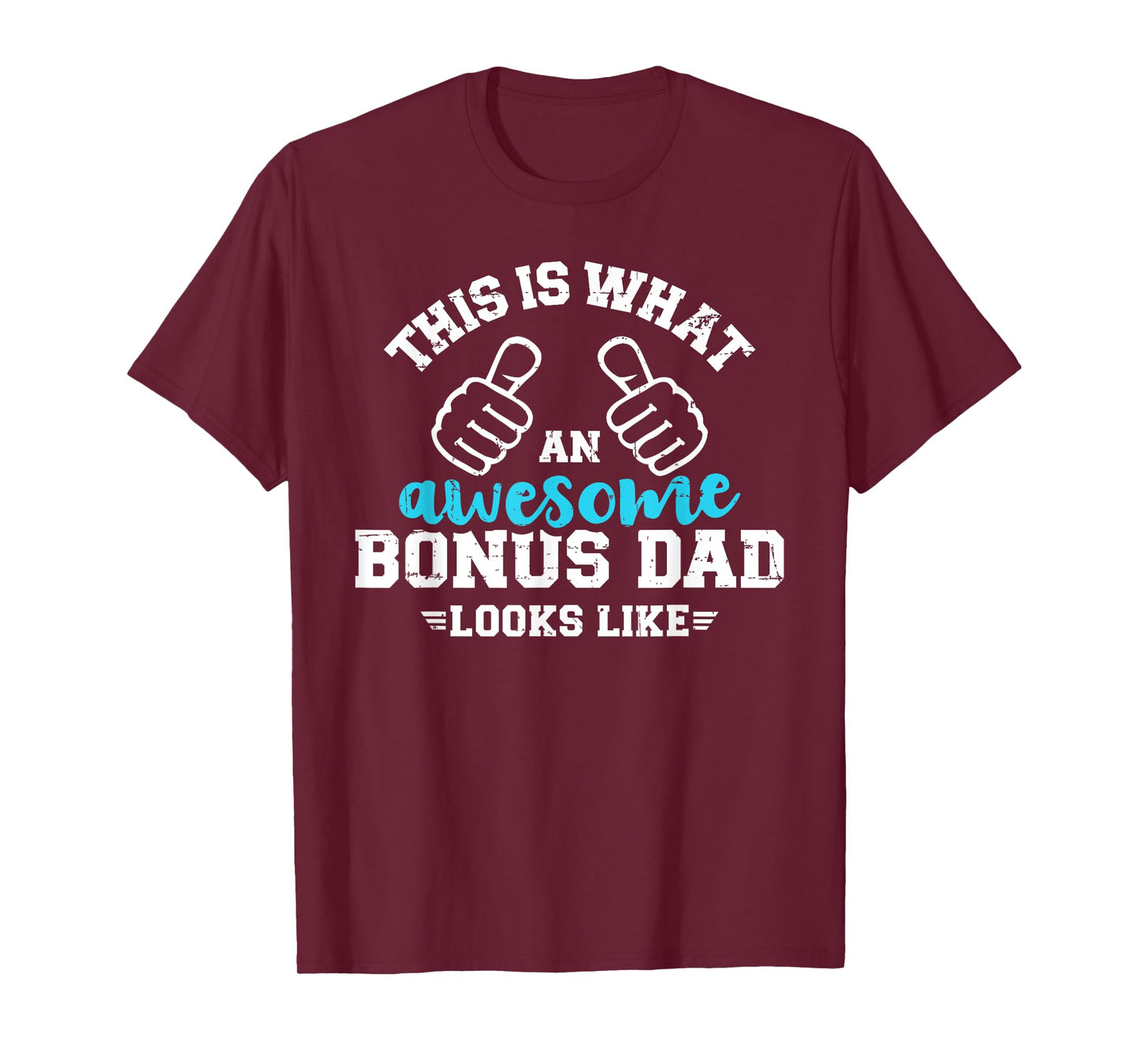 This is what an awesome bonus dad looks like T-Shirt