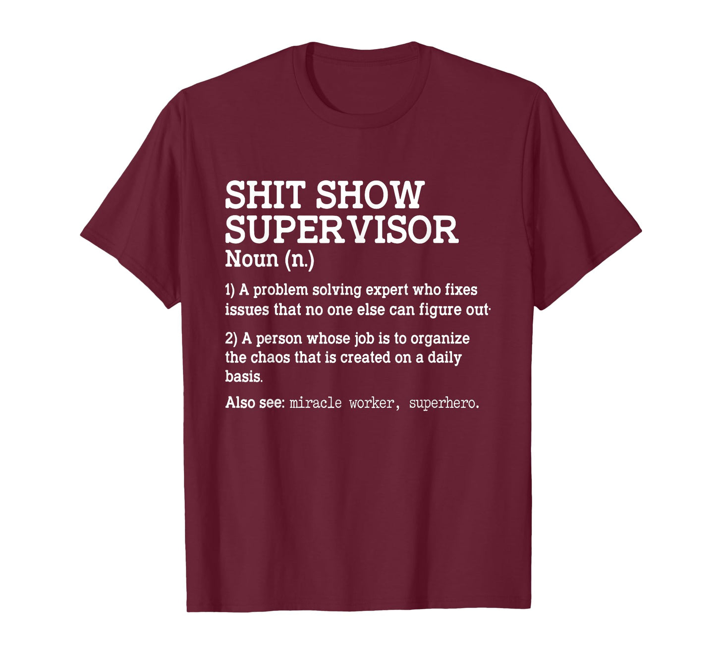 Shit Show Supervisor A Problem Solving Expert Who Fixes T-Shirt