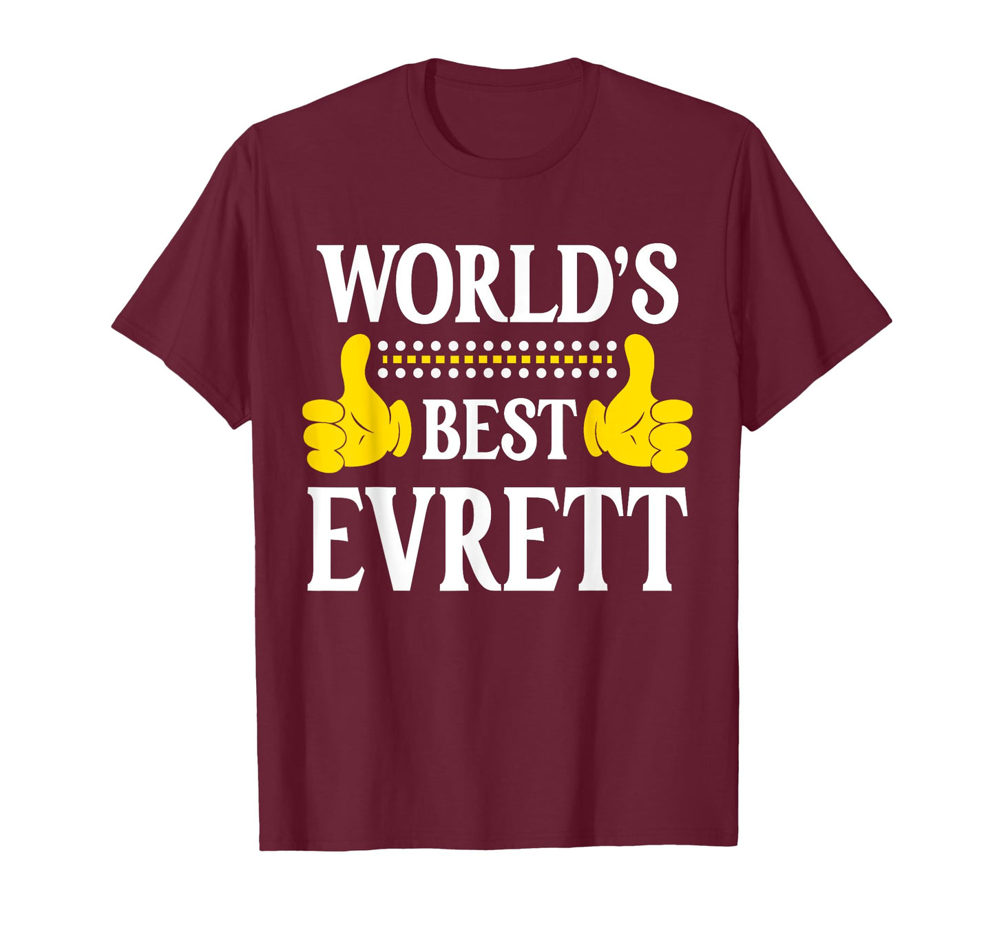 Evrett Personal Name Funny First Name World's Best Evrett T-Shirt
