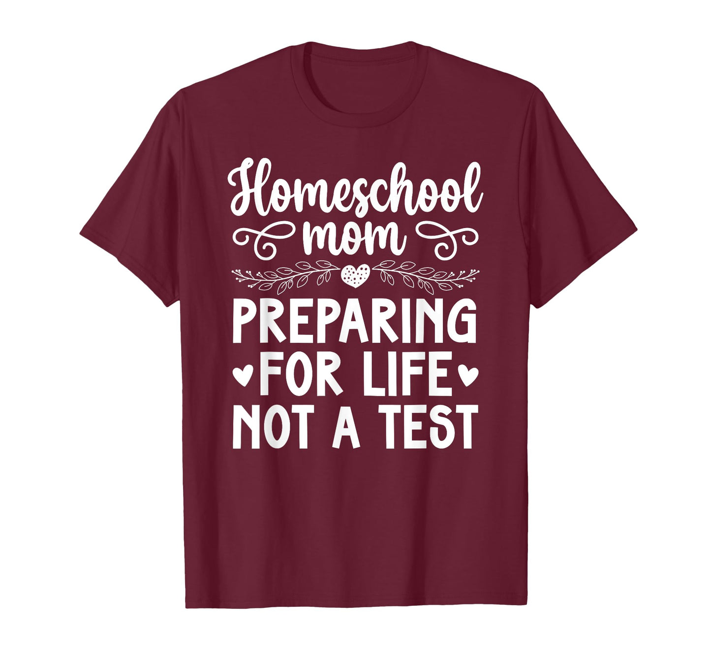 Homeschool Mom Preparing For Life Homeschooling Mama T-Shirt