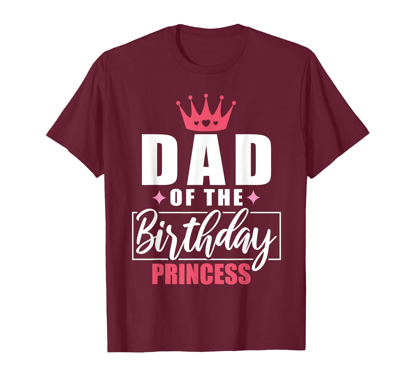 Dad Of The Birthday Princess Toddler Kid Girl Family Dad T-Shirt