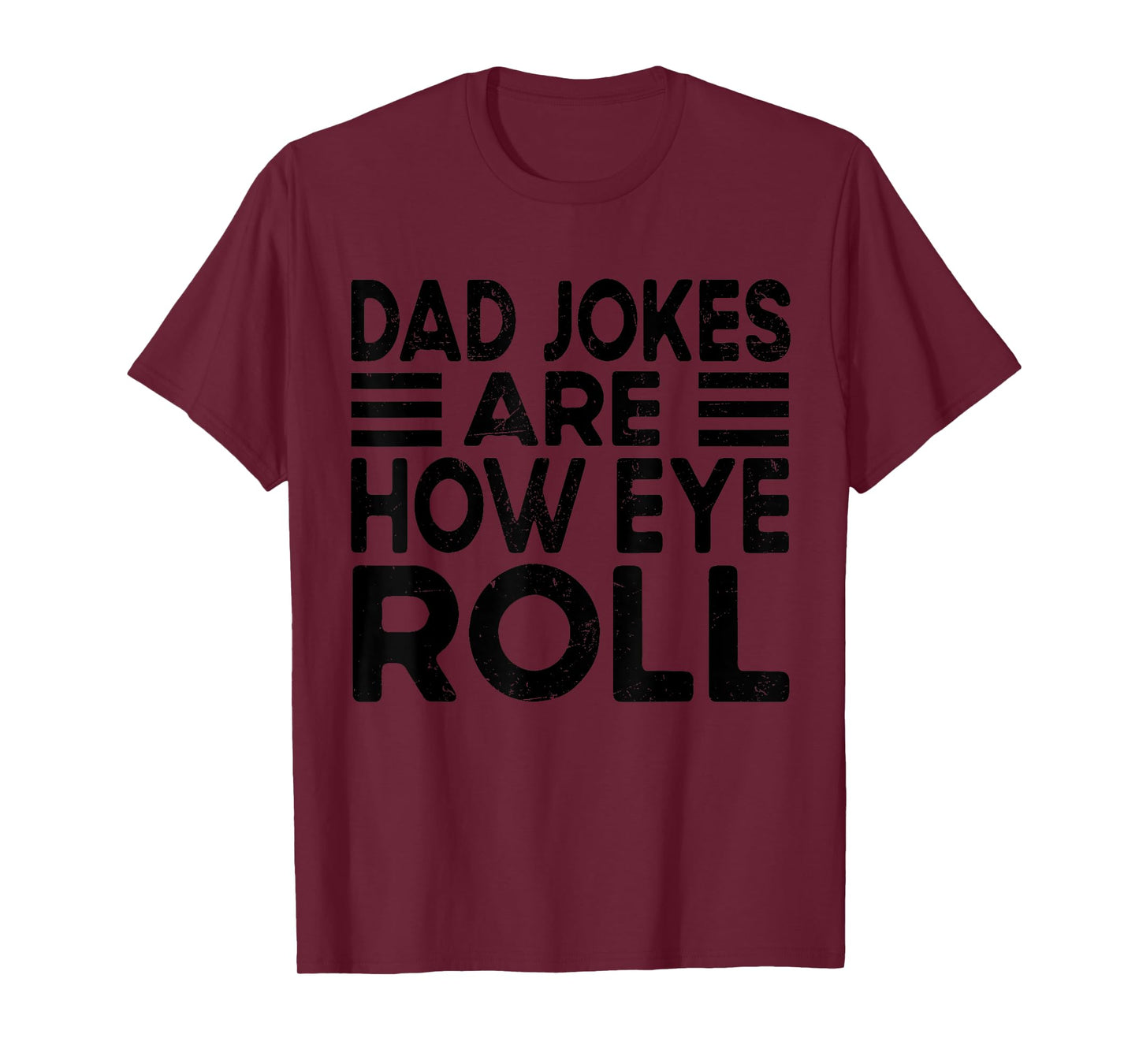 Dad Jokes Are How Eye Roll Funny Dad Vintage Papa Father Day T-Shirt