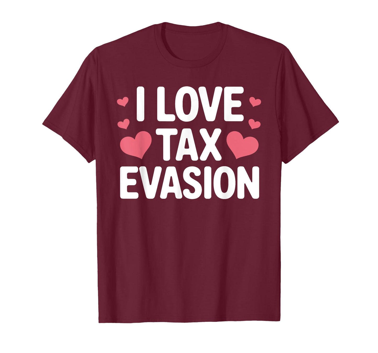 Tax Fraud Art for Men Women Kids Evade Tax Fraud Tax Evasion T-Shirt