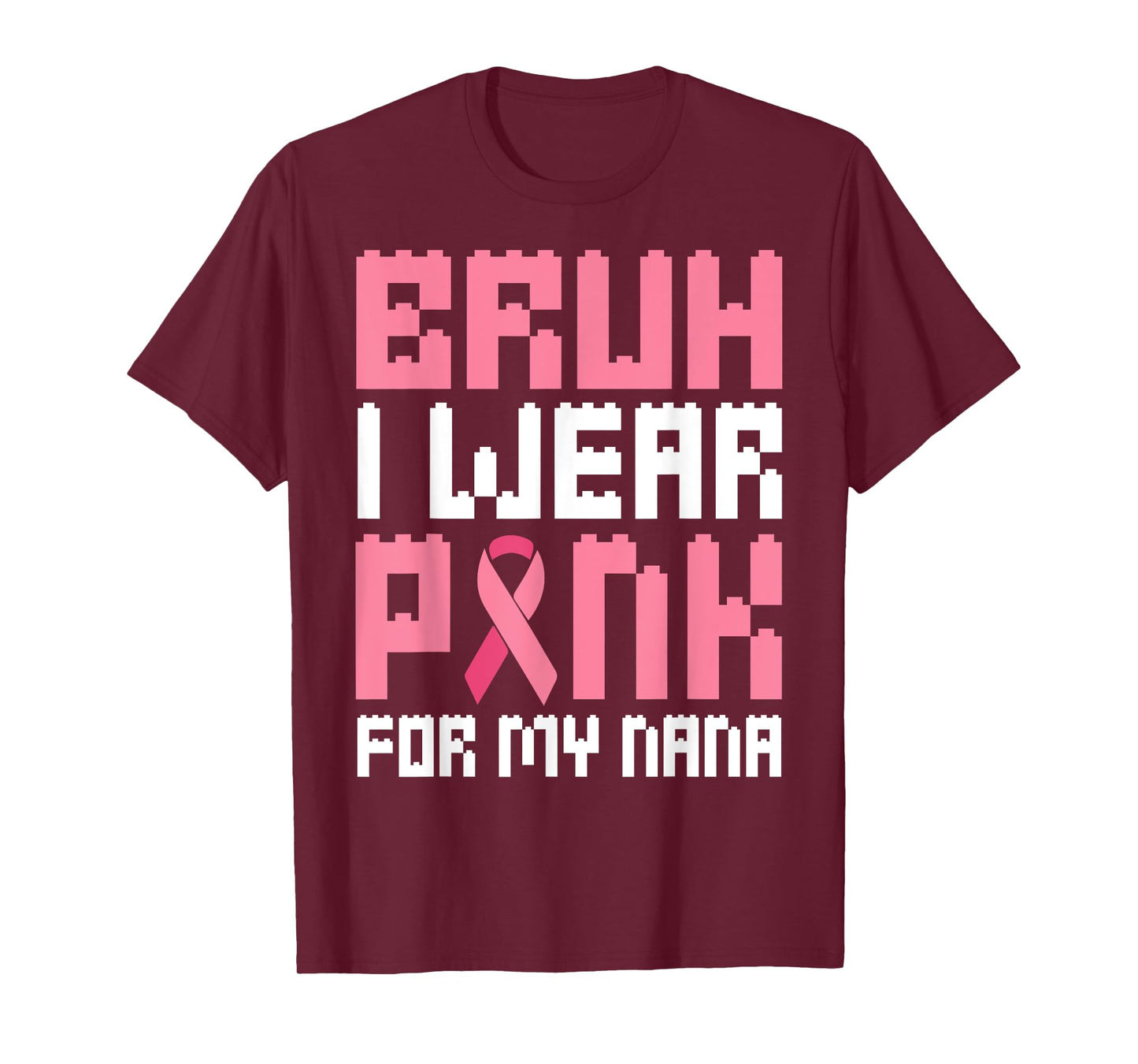 Bruh, I Wear Pink for My Nana Breast Cancer Awareness Boys T-Shirt