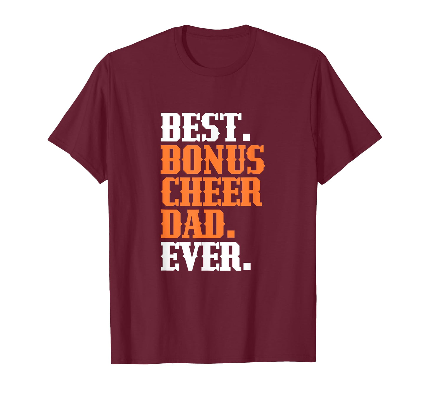 Step Dad Step Father Best Bonus Cheer Dad Ever T-Shirt