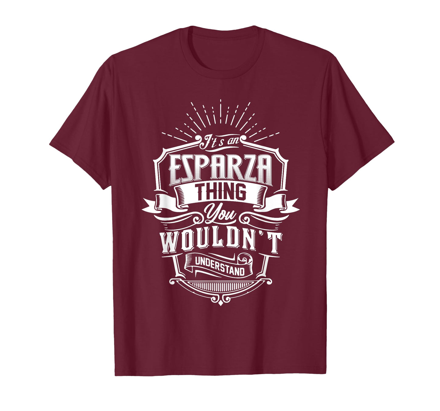 It's An ESPARZA Thing You Wouldn't Understand Name Vintage T-Shirt