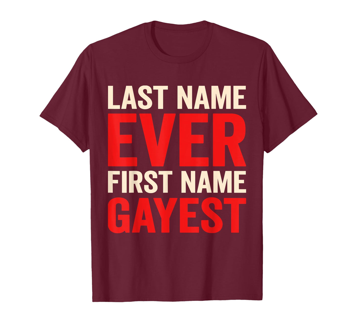 Retro Last Name Ever First Name Gayest For Men Women Costume T-Shirt