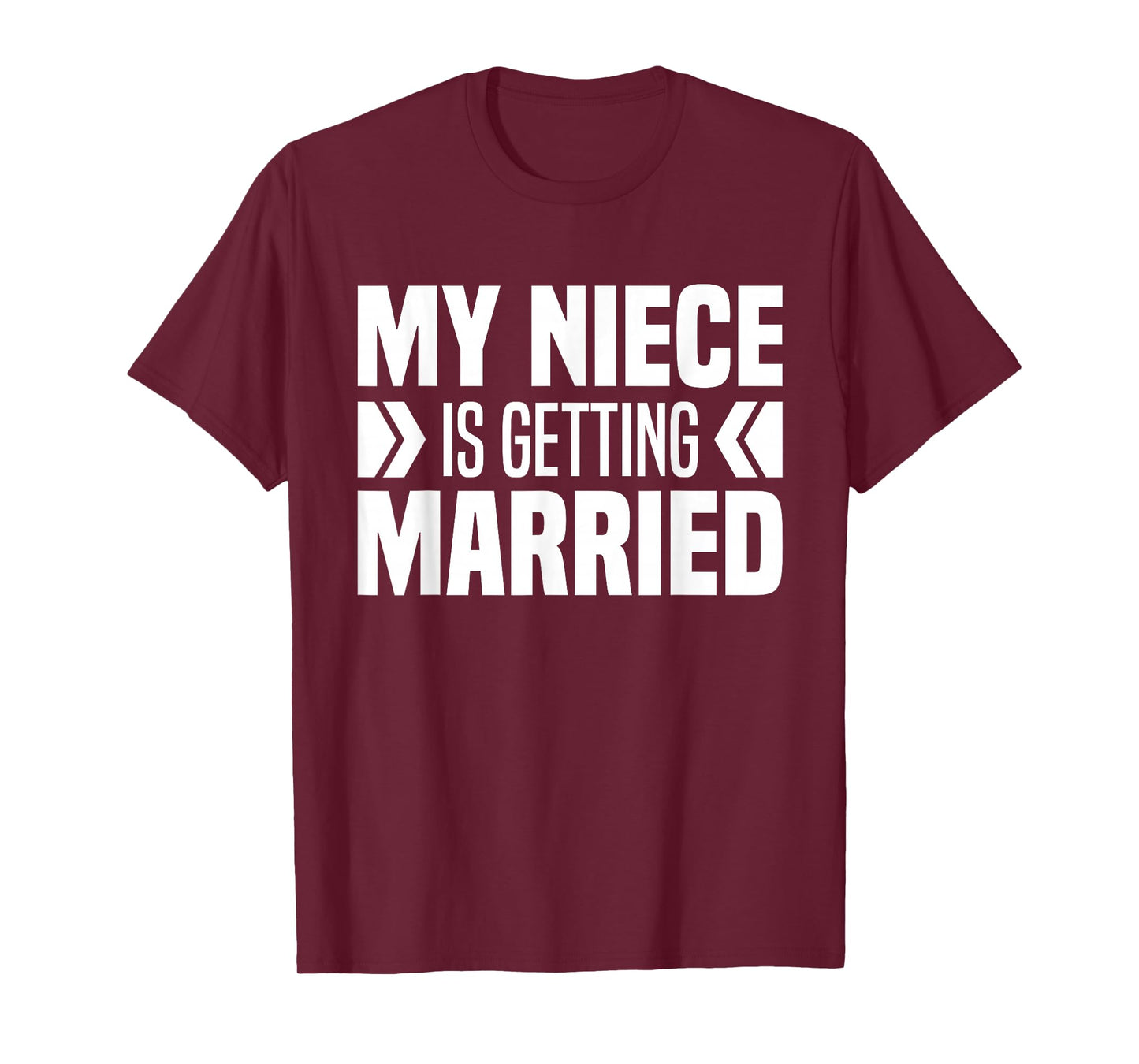 My Niece Is Getting Married - Aunt And Uncle Of The Bride T-Shirt
