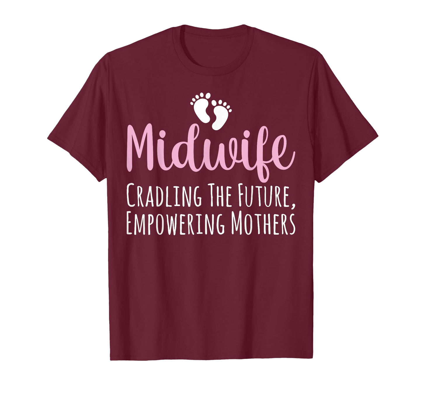 Midwife Cradling the Future Empowering Mothers - Midwifery T-Shirt