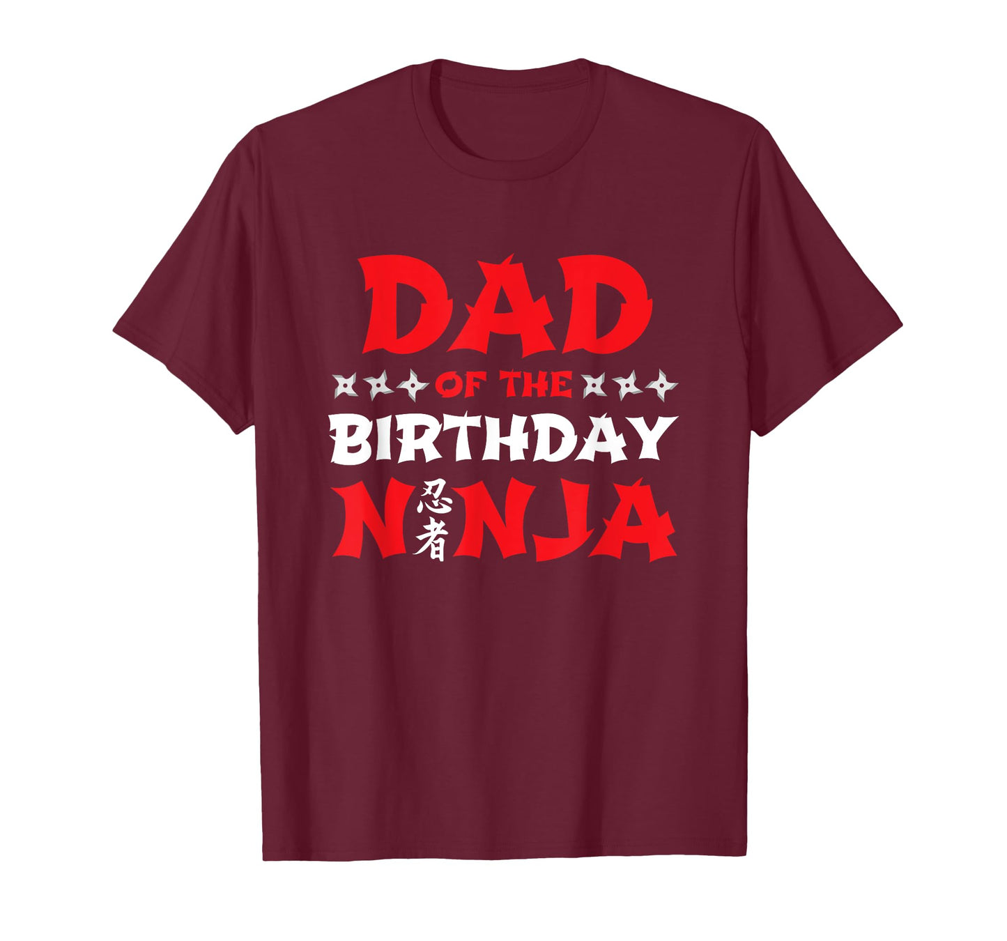 Birthday Ninja - Kids Party - Dad of the Birthday Ninja T-Shirt
