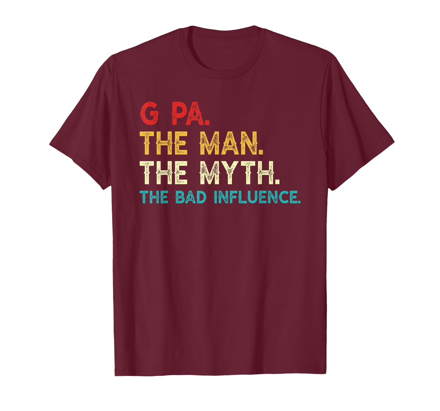 G Pa The Man The Myth The Bad Influence Vintage G-Pa T-Shirt