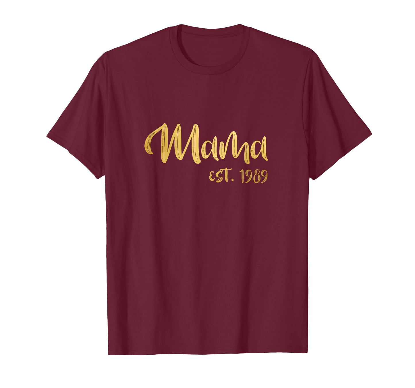 Mama Est 1989 Shirt Mothers Day Gift Idea for Aunt Mom Wife T-Shirt