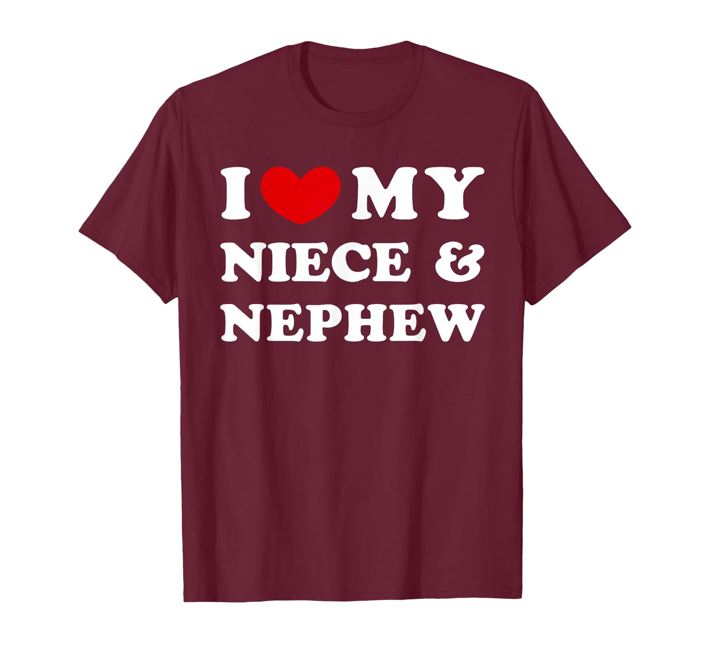 I Love My Niece & Nephew T-Shirt