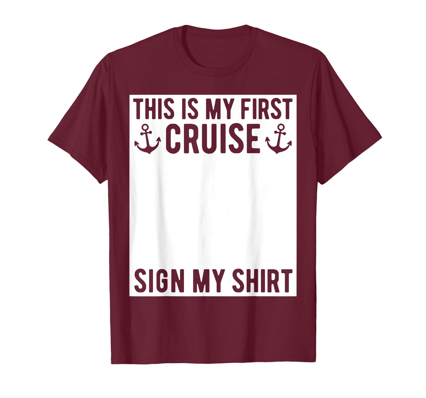 This Is My First Cruise Sign My Shirt Funny Matching Group T-Shirt