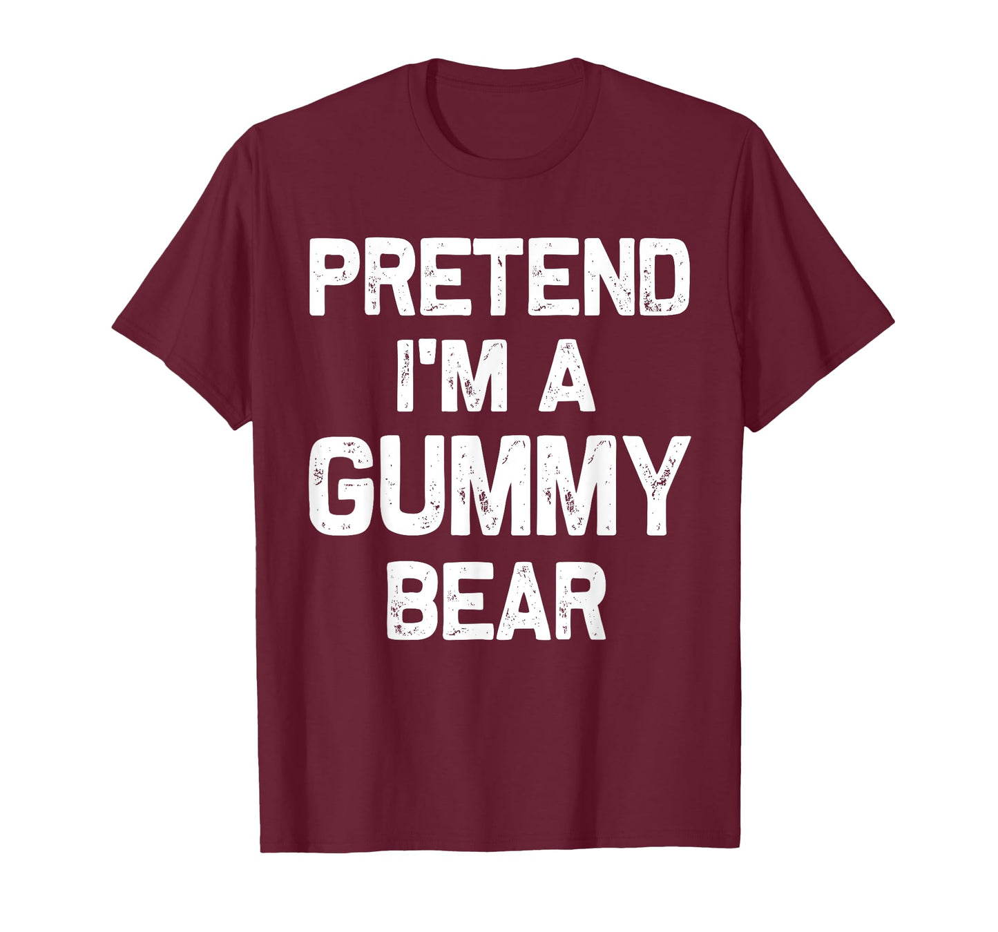 Pretend I'm a Gummy Bear Funny Halloween Party Costume Gifts T-Shirt
