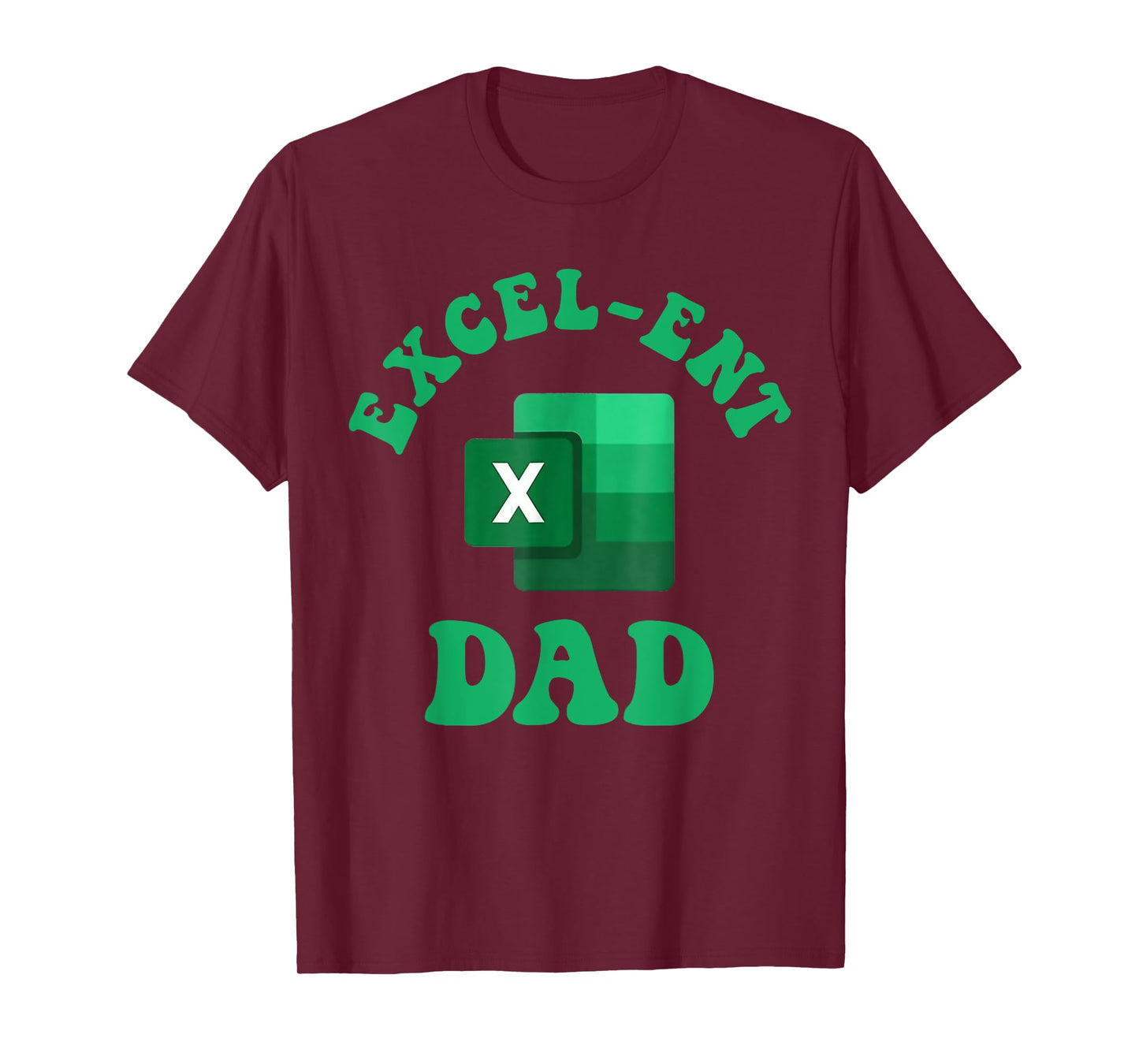 Excel-ent Dad Fathers Day Excel Spreadsheet Groovy Dad T-Shirt