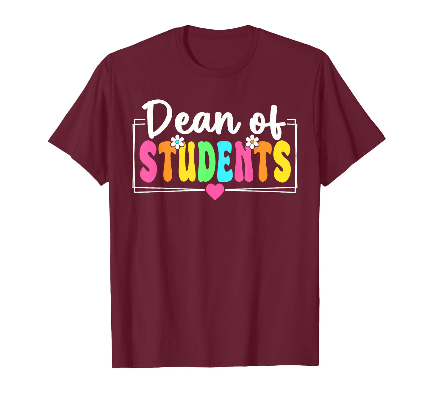 Dean Of Students Back To School Teachers Students T-Shirt