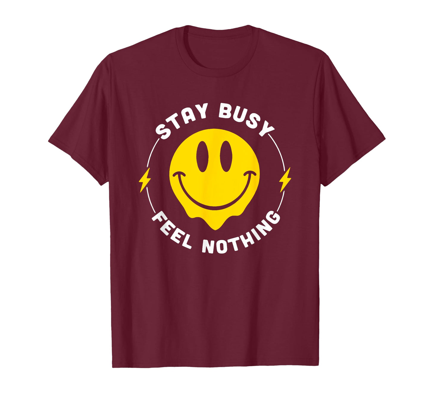 Stay Busy Feel Nothing Apparel T-Shirt