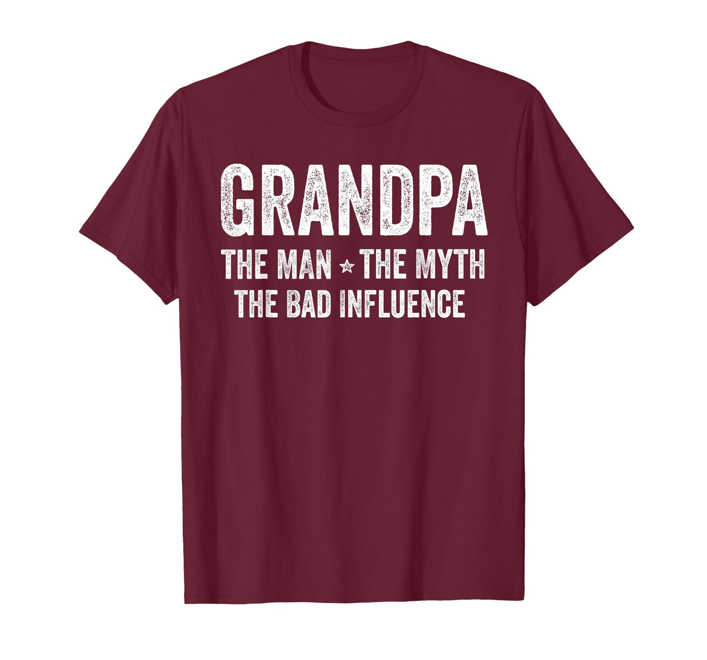 Grandpa The Man The Myth The Bad Influence Funny Grandpa T-Shirt