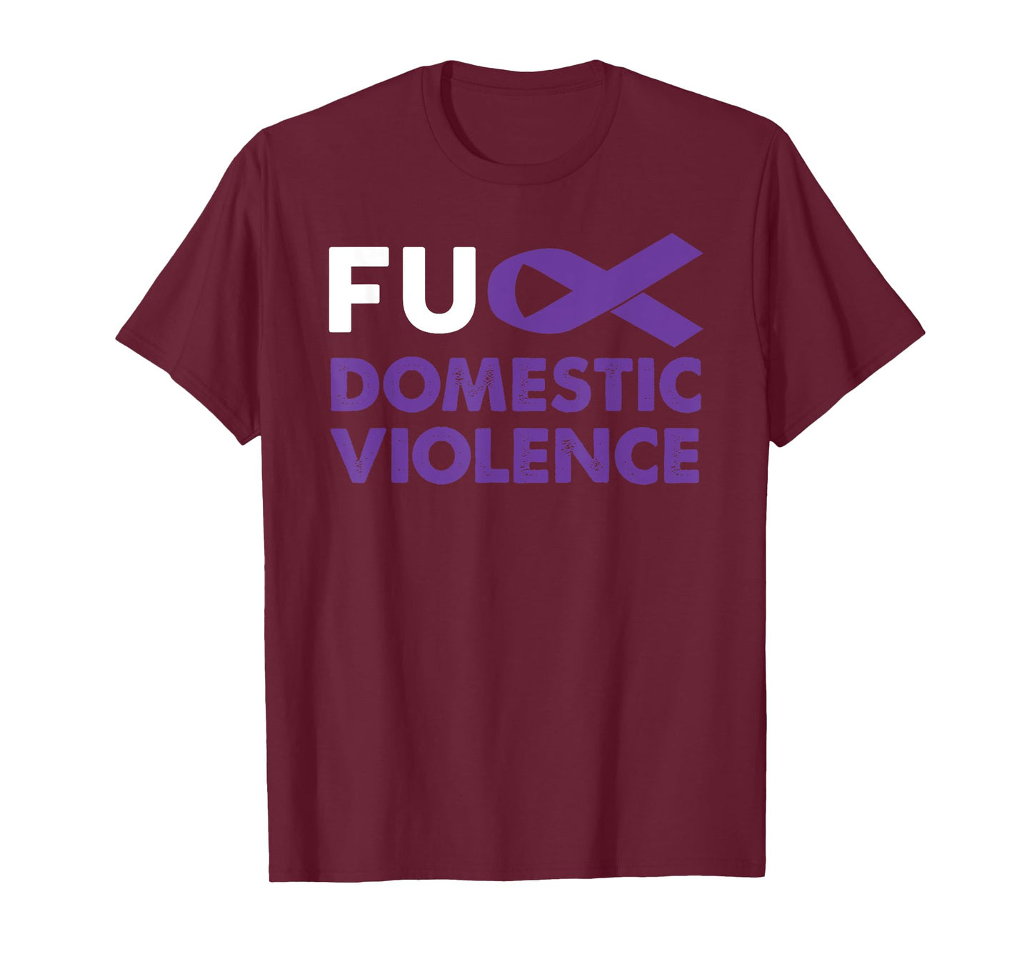 Fuck Domestic Violence Awareness Shirt Support Survivor Gift T-Shirt