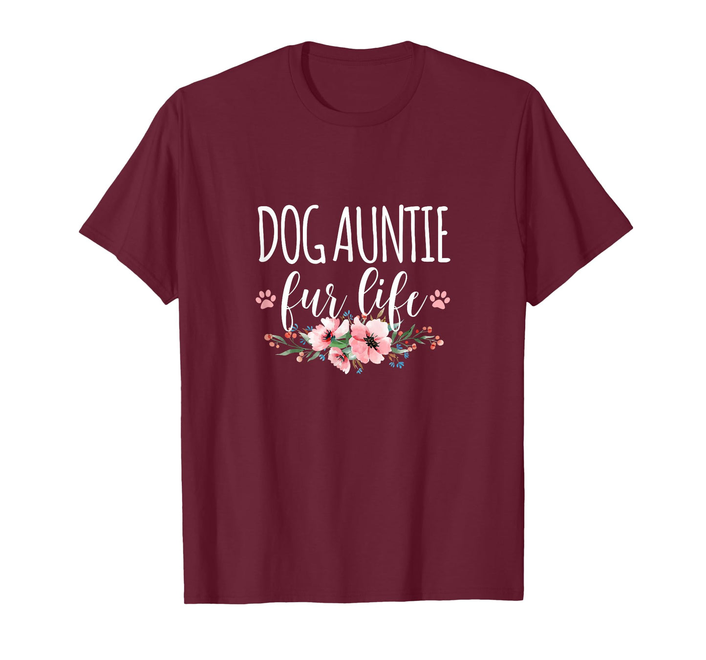 Dog Auntie Fur Life T-Shirt for Men Women