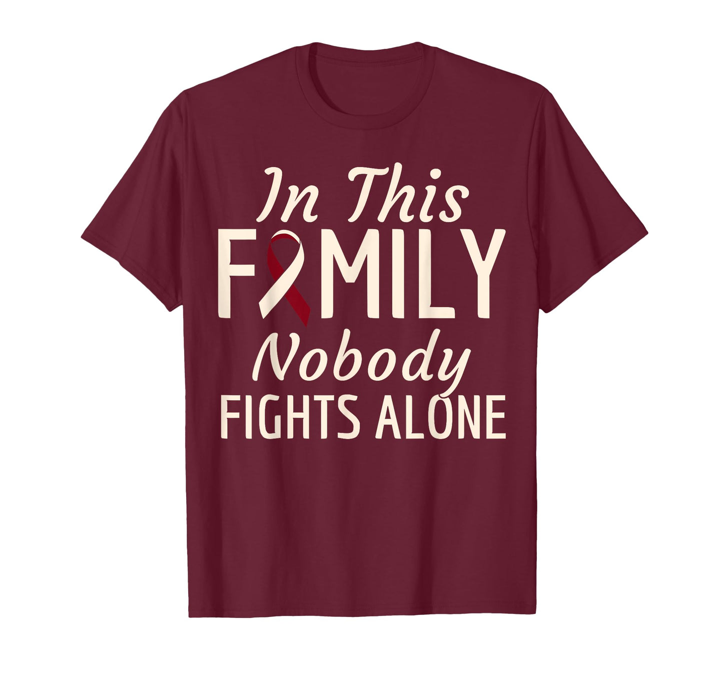 Oral Head Neck Cancer In This Family Nobody Fights Alone T-Shirt