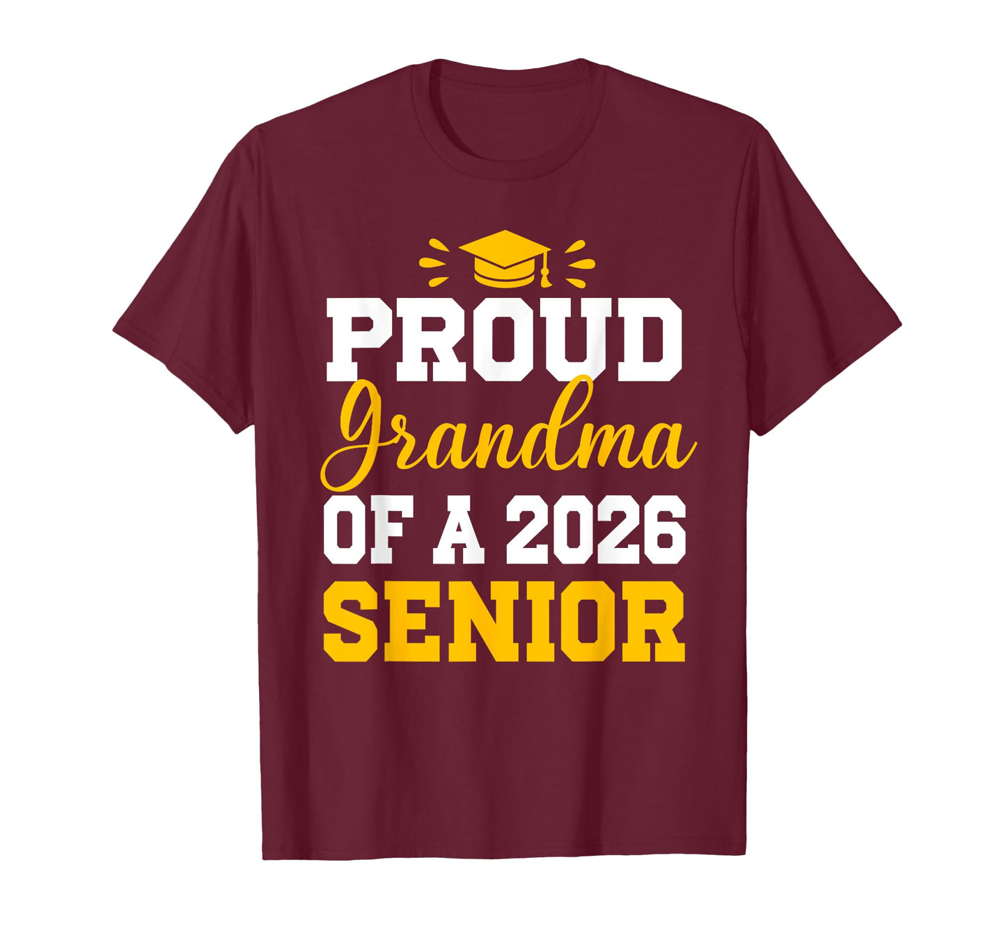Senior Grandma Class of 2026 Graduation College Graduate T-Shirt