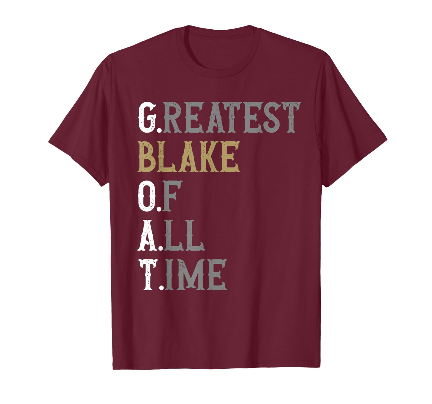 Greatest Blake of all time | GOAT | Blake T-Shirt