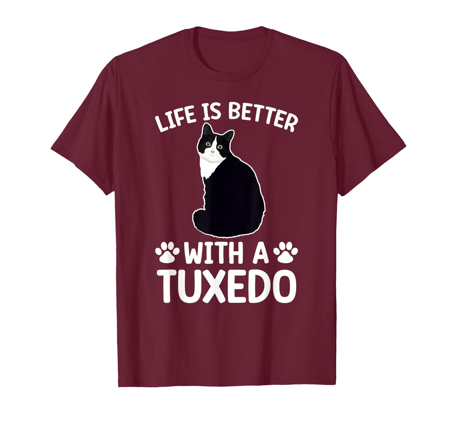 Life Is Better With A Tuxedo Cat Lover Tuxedo Cat Owner T-Shirt for Men Women Kids