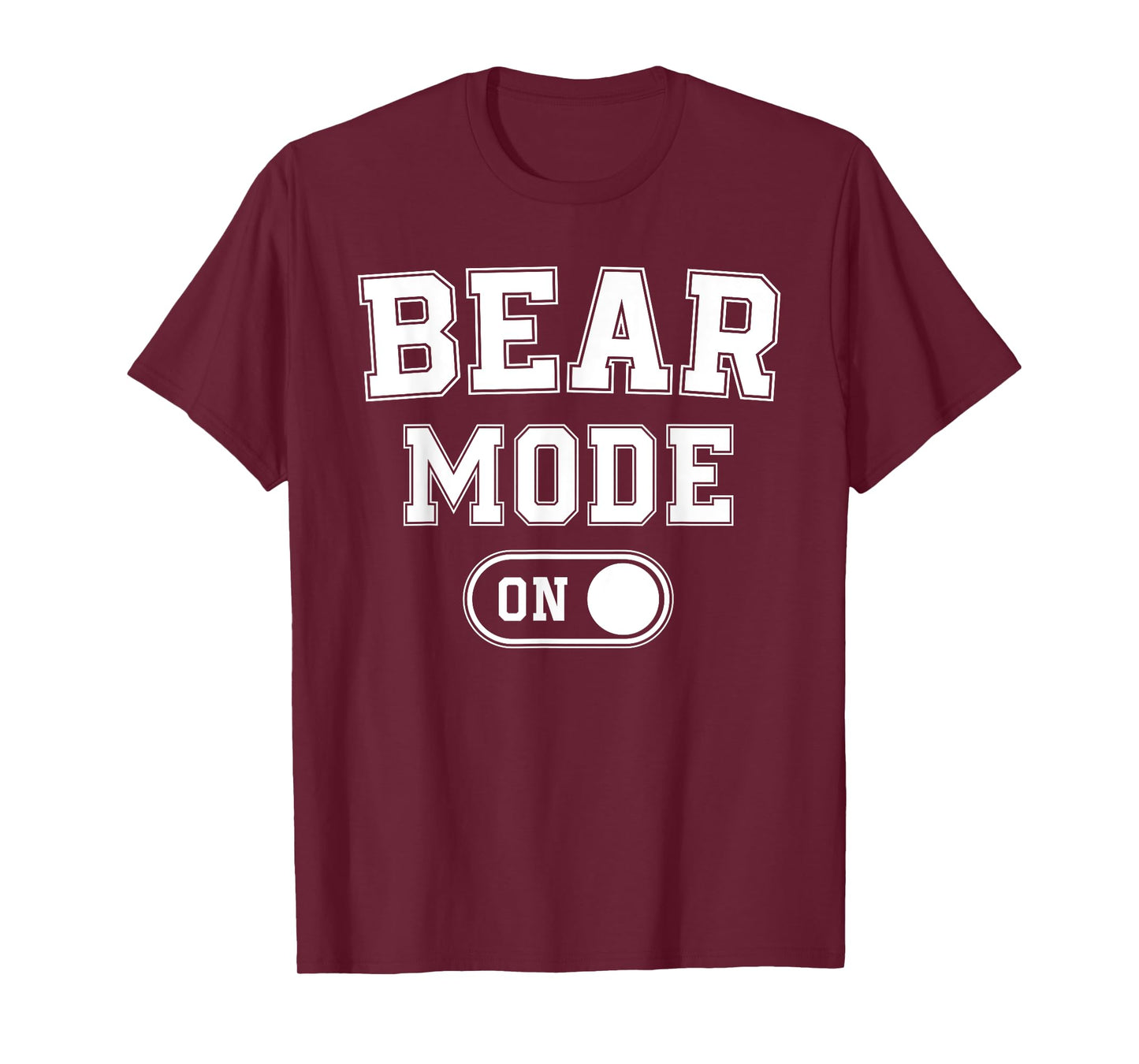 Bear Mode On Costume Funny Animal Lover Gift T-Shirt